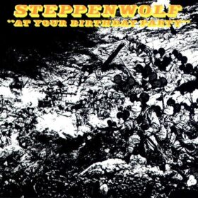 Steppenwolf – At Your Birthday Party (1969)