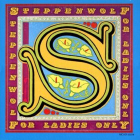 Steppenwolf – For Ladies Only (1971)