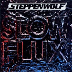 Steppenwolf – Slow Flux (1974)