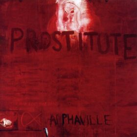 Alphaville – Prostitute (1994)