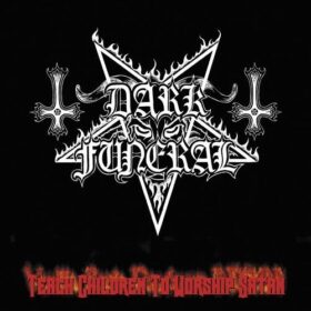 Dark Funeral – Teach Children To Worship Satan (2000)