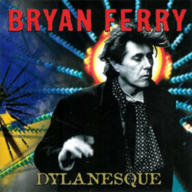 Bryan Ferry – Dylanesque (2007)