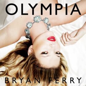 Bryan Ferry – Olympia (2010)