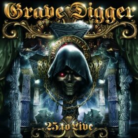 Grave Digger – 25 To Live (2005)