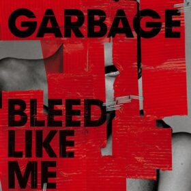 Garbage – Bleed Like Me (2005)