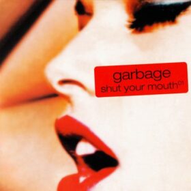 Garbage – Shut Your Mouth (2002)