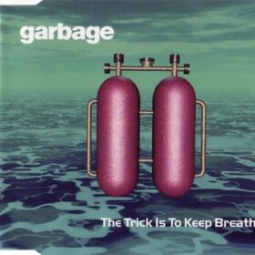 Garbage – The Trick Is To Keep Breathing (1999)