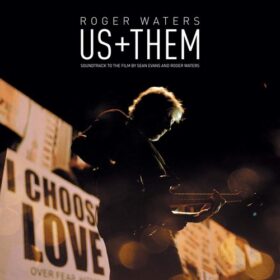 Roger Waters – Us + Them (2020)