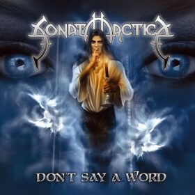Sonata Arctica – Don’t Say A Word (2004)
