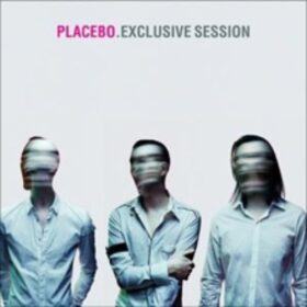 Placebo – Exclusive Session (2007)