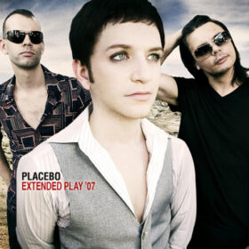 Placebo – Extended Play 07 (2007)