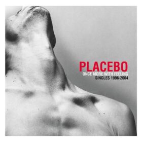 Placebo – Once More With Feeling (2004)