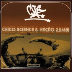 Chico Science & Nação Zumbi – Dia & Noite (1998)