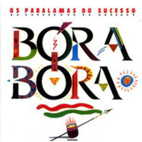 Os Paralamas do Sucesso – Bora Bora (1988)