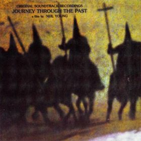 Neil Young – Journey Through the Past (1972)