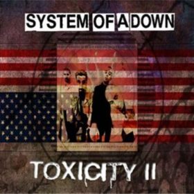 System Of A Down – Steal This Album! – Toxicity II (2002)
