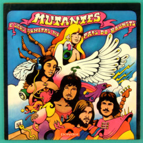 Os Mutantes – Mutantes e Seus Cometas no País do Baurets (1972)