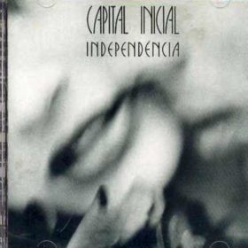 Capital Inicial – Independência (1987)