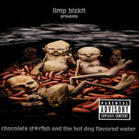 Limp Bizkit – Chocolate Starfish and the Hot Dog Flavored Water (2000)