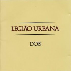 Legião Urbana – Dois (1986)