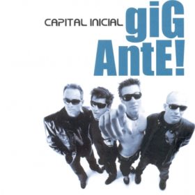 Capital Inicial – Gigante (2004)