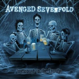 Avenged Sevenfold – Welcome to the Family (2010)