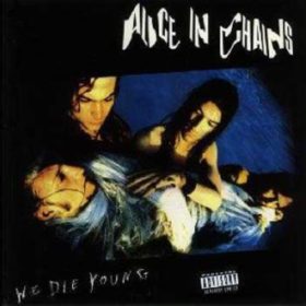 Alice in Chains – We Die Young EP (1990)