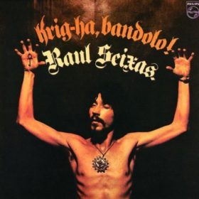 Raul Seixas – Krig-ha, Bandolo! (1973)