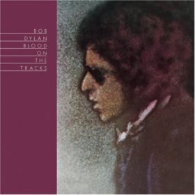 Bob Dylan – Blood on the Tracks (1975)