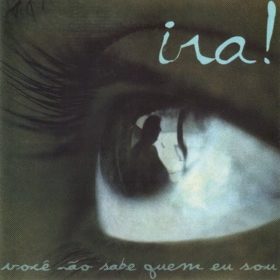 Ira! – Você Não Sabe Quem Eu Sou (1998)