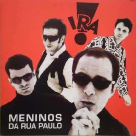 Ira! – Meninos da Rua Paulo (1991)