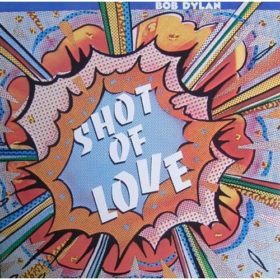 Bob Dylan – Shot of Love (1981)