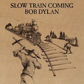 Bob Dylan – Slow Train Coming (1979)