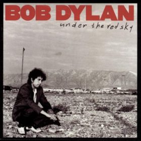 Bob Dylan – Under the Red Sky (1990)