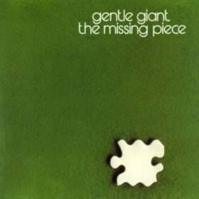 Gentle Giant – The Missing Piece (1977)
