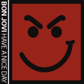 Bon Jovi – Have A Nice Day (2005)