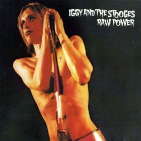 The Stooges – Raw Power (1973)