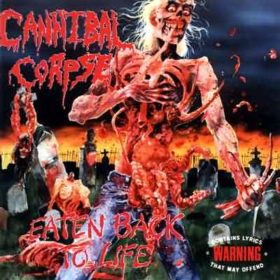 Cannibal Corpse – Eaten Back to Life (1990)