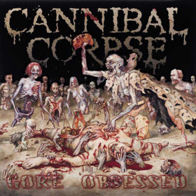 Cannibal Corpse – Gore Obsessed (2002)