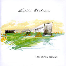 Legião Urbana – Uma Outra Estação (1997)