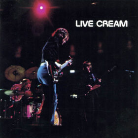 Cream – Live Cream Volume I (1970)