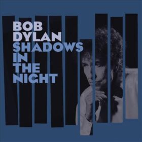 Bob Dylan – Shadows in the Night (2015)