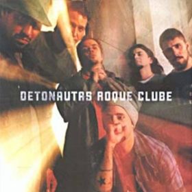 Detonautas – Detonautas Roque Clube (2002)