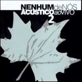 Nenhum de Nós – Acústico ao Vivo 2 (2003)