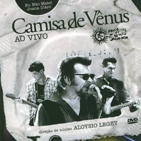 Camisa de Vênus Ao Vivo – Festival de Verão Salvador (2005)