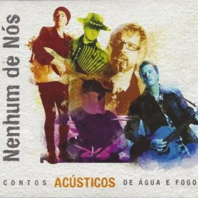 Nenhum de Nós – Contos Acústicos de Água e Fogo (2013)