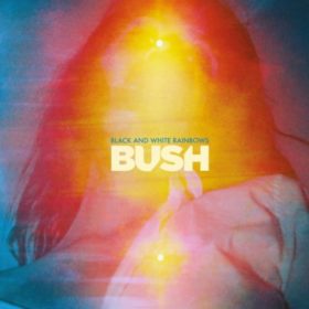 Bush – Black and White Rainbows (2017)