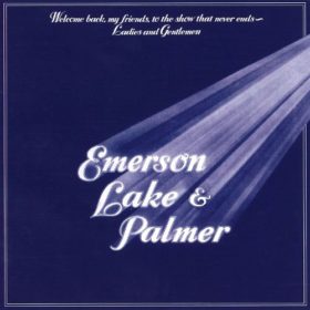 Emerson Lake & Palmer – Welcome Back My Friends… (1974)