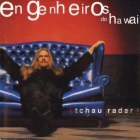 Engenheiros do Hawaii – ¡Tchau Radar! (1999)