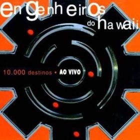 Engenheiros do Hawaii – 10.000 Destinos (2000)
